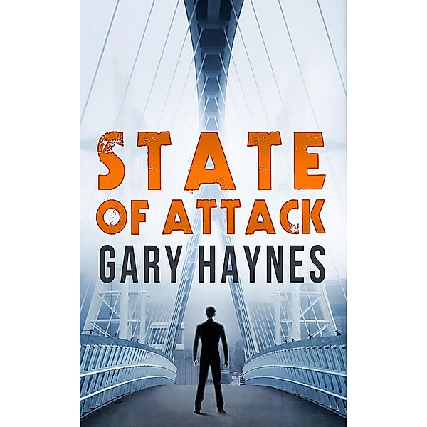 State Of Attack (a Tom Dupree novel, Book 2), Gary Haynes