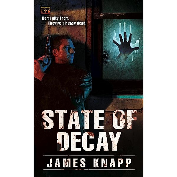 State of Decay / Revivors Bd.1, James Knapp