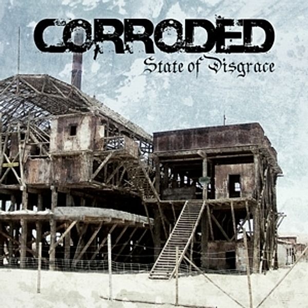 State Of Disgrace, Corroded