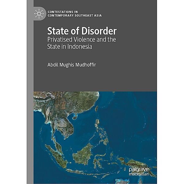 State of Disorder / Contestations in Contemporary Southeast Asia, Abdil Mughis Mudhoffir
