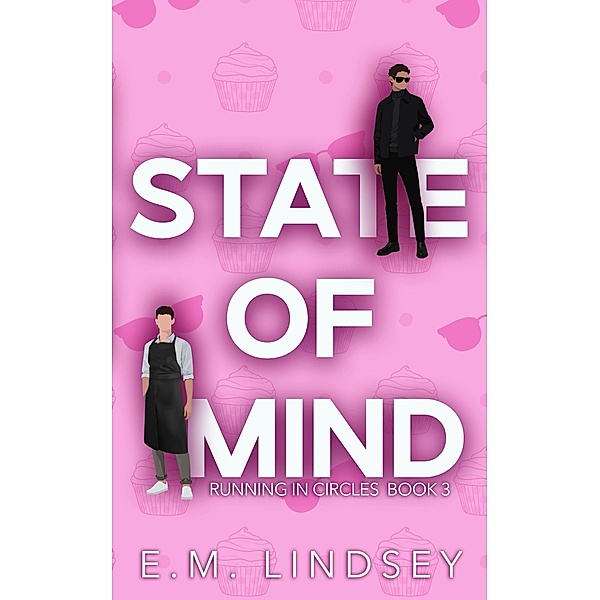 State Of Mind (Running In Circles, #3) / Running In Circles, E. M. Lindsey