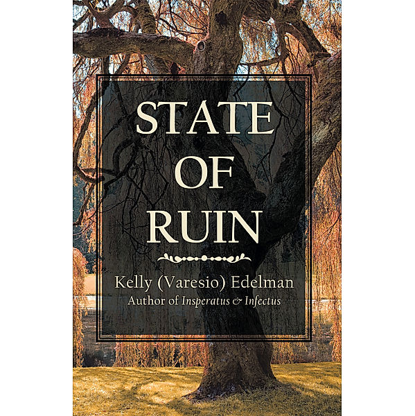 State of Ruin, Kelly Edelman