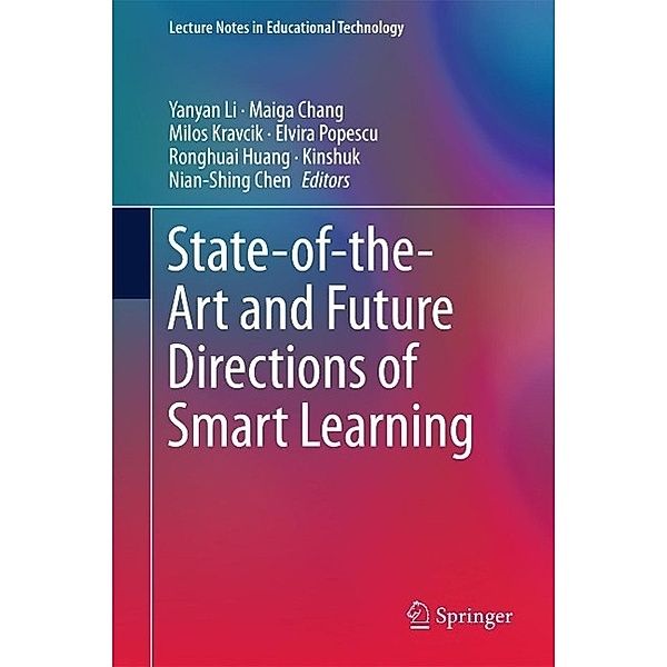 State-of-the-Art and Future Directions of Smart Learning / Lecture Notes in Educational Technology