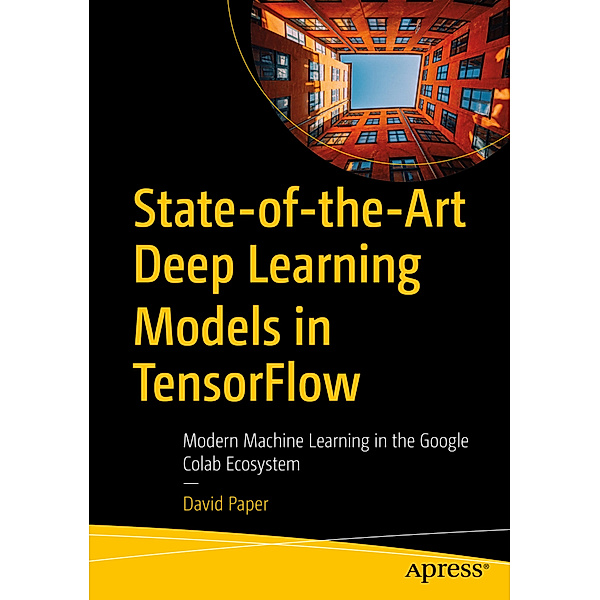 State-of-the-Art Deep Learning Models in TensorFlow, David Paper