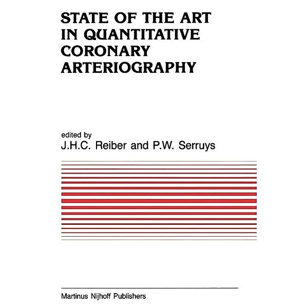 State of the Art in Quantitative Coronary Arteriography / Developments in Cardiovascular Medicine Bd.53