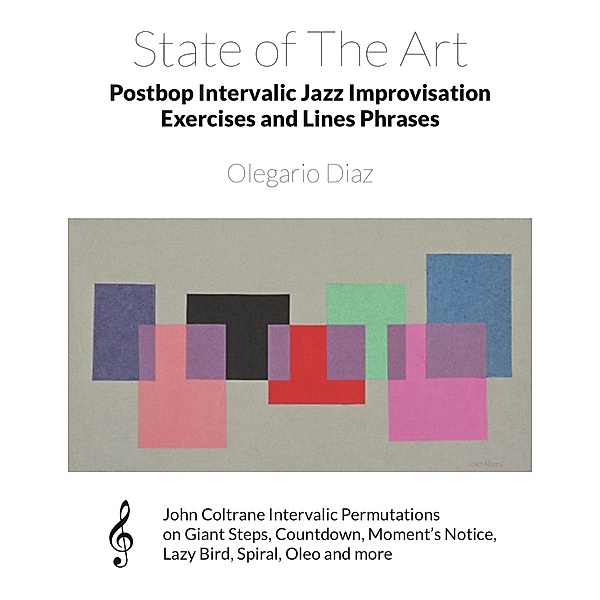 State of The Art Postbop Intervalic Jazz Improvisation Exercises and Lines Phrases, Olegario Diaz