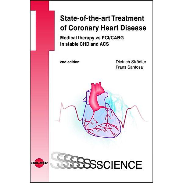 State-of-the-art Treatment of Coronary Heart Disease / UNI-MED Science, Dietrich Strödter, Frans Santosa