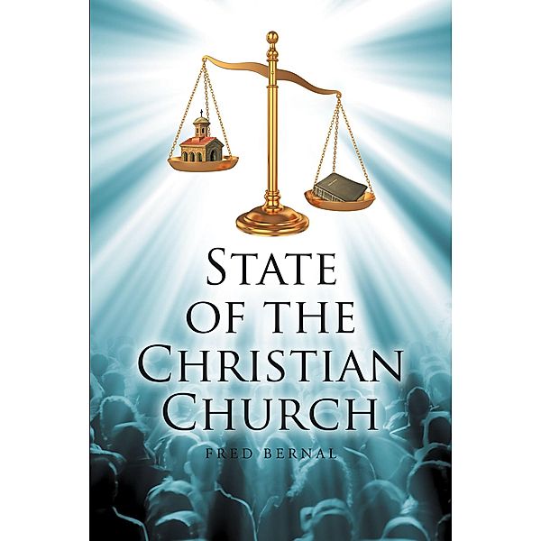 State of the Christian Church, Fred Bernal