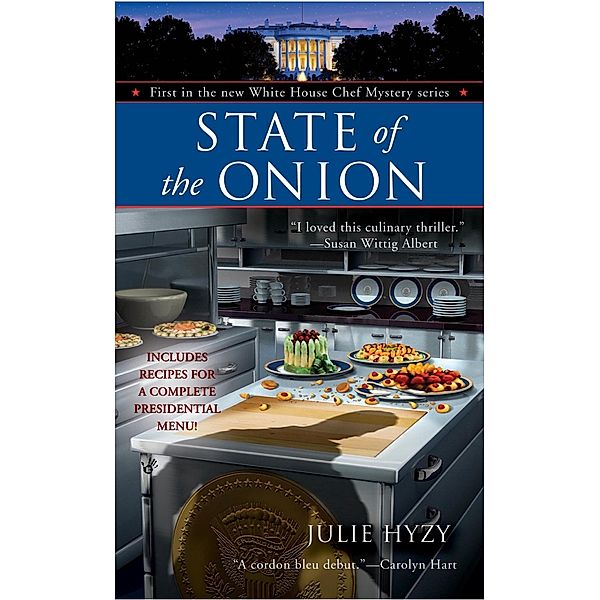 State of the Onion / A White House Chef Mystery Bd.1, Julie Hyzy