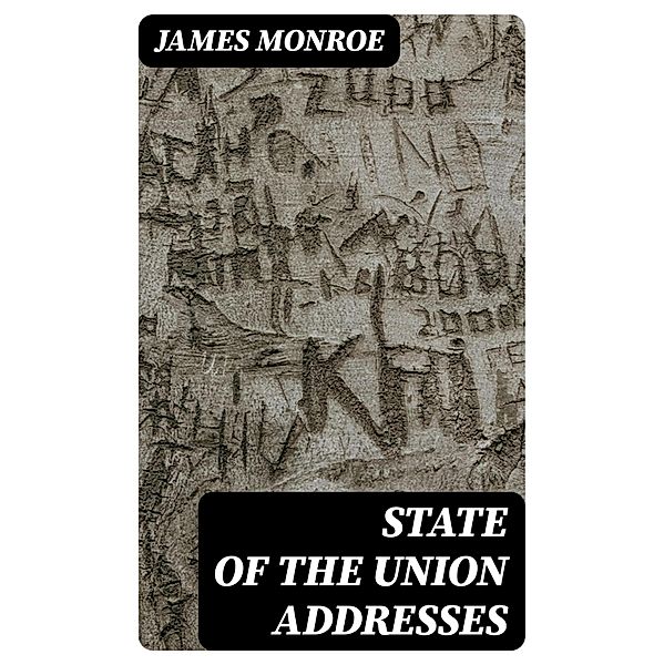 State of the Union Addresses, James Monroe