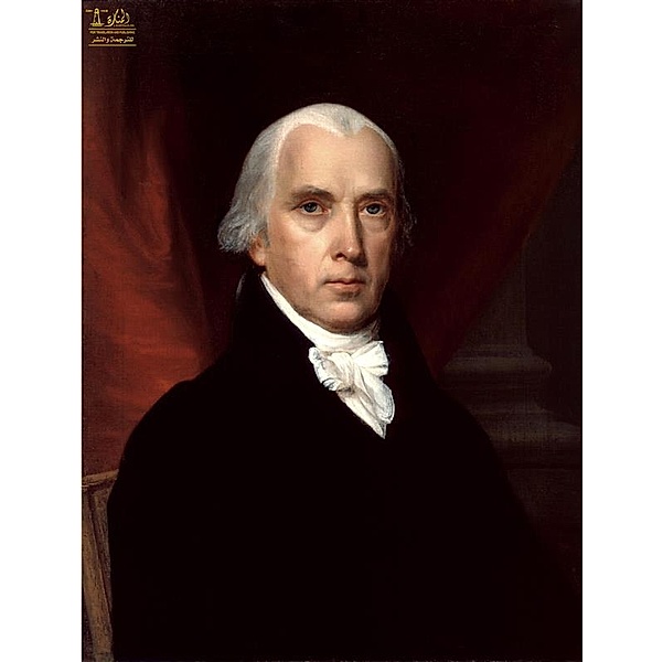 State of the Union Addresses of James Madison, James Madison