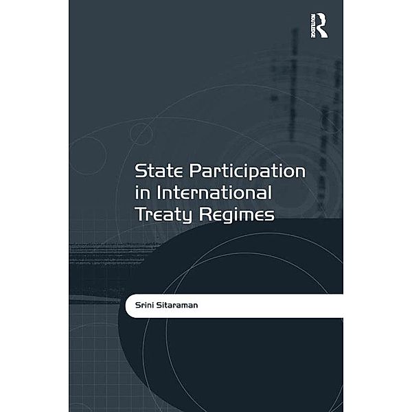State Participation in International Treaty Regimes, Srini Sitaraman