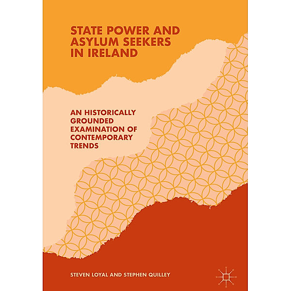 State Power and Asylum Seekers in Ireland, Steven Loyal, Stephen Quilley