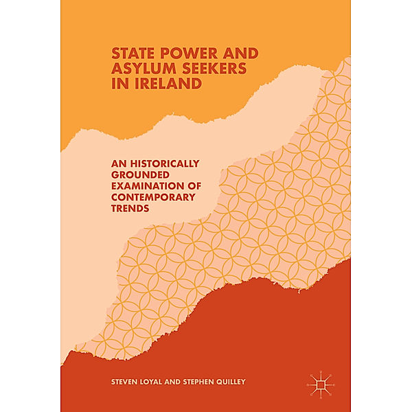 State Power and Asylum Seekers in Ireland, Steven Loyal, Stephen Quilley