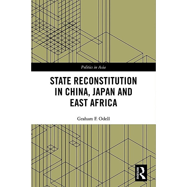 State Reconstitution in China, Japan and East Africa, Graham F. Odell