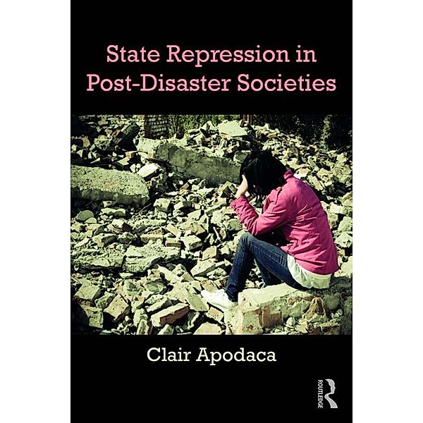 State Repression in Post-Disaster Societies, Clair Apodaca