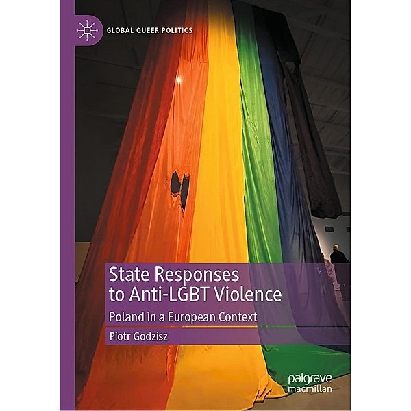 State Responses to Anti-LGBT Violence / Global Queer Politics, Piotr Godzisz