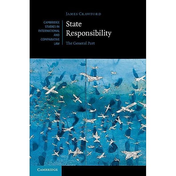 State Responsibility / Cambridge Studies in International and Comparative Law, James Crawford