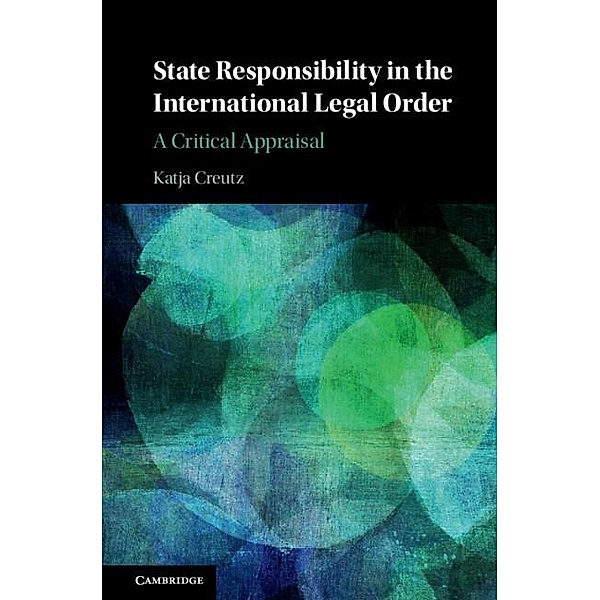 State Responsibility in the International Legal Order, Katja Creutz