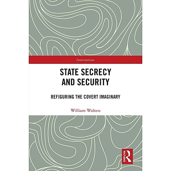 State Secrecy and Security, William Walters