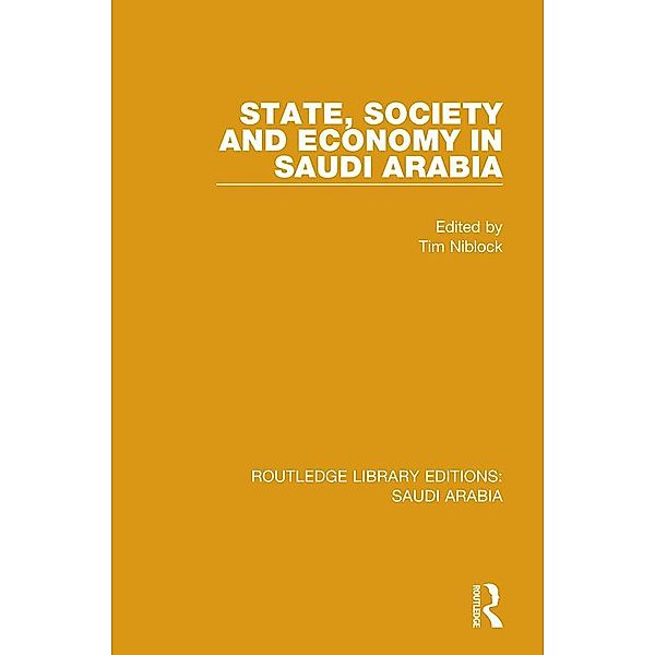 State, Society and Economy in Saudi Arabia (RLE Saudi Arabia)