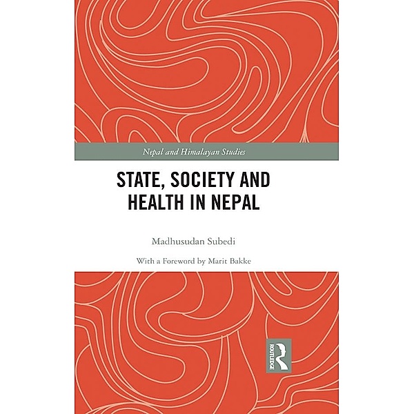 State, Society and Health in Nepal, Madhusudan Subedi
