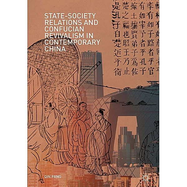 State-Society Relations and Confucian Revivalism in Contemporary China, Qin Pang