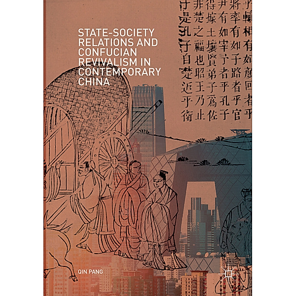 State-Society Relations and Confucian Revivalism in Contemporary China, Qin Pang