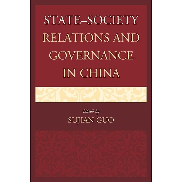 State-Society Relations and Governance in China / Challenges Facing Chinese Political Development