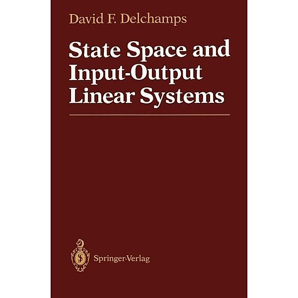 State Space and Input-Output Linear Systems, David F. Delchamps
