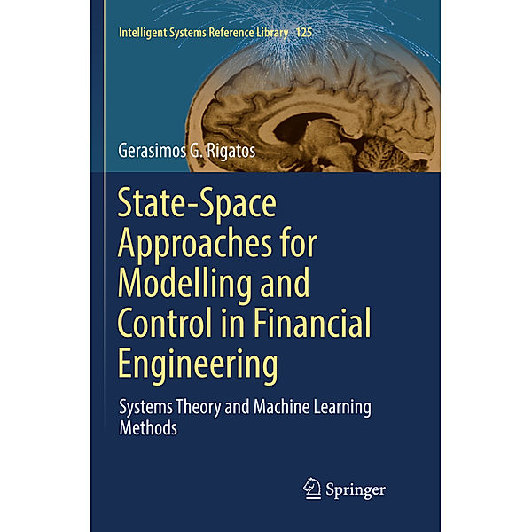 State-Space Approaches for Modelling and Control in Financial Engineering, Gerasimos G. Rigatos