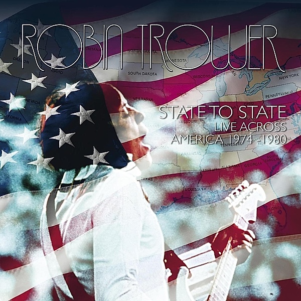 State to State: Live Across America 1974 - 1980, Robin Trower
