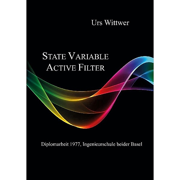 State Variable Active Filter, Urs Wittwer