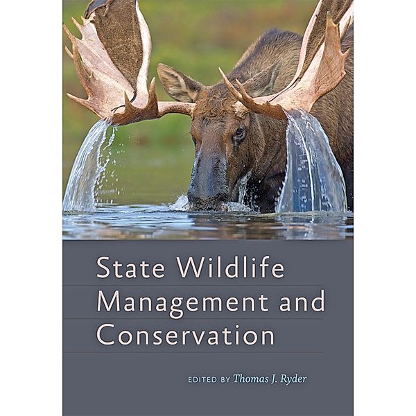 State Wildlife Management and Conservation, Steve Williams, Thomas Decker, Richard McCabe, David Dahlgren, Dan Thompson, Daniel J. Decker, Chad Bishop, Ann B. Forstchen, Brian R. Nesvik, Christian A. Smith, Colin M. Gillin, Daniel L. Hirchert, Gary J. Taylor, Gordon R. Batcheller, H. Bryant White, J. Scott Taylor, Jennifer Mock Schaeffer, John F. Organ, John Erb, Jonathan Gassett, Jr., William Dukes, Karie Decker, Kurt VerCauteren, M. Carol Bambery, Mark P. Vrtiska, Mark Humpert, Michael A. Schroeder, Michael W. Hubbard, Parks Gilbert, Randall J. Stark, Robert P. Lanka, Ronald J. Regan, Scott Hygnstrom, Shaun L. Oldenburger, Tim L. Hiller, Vernon C. Bleich, William F. Siemer