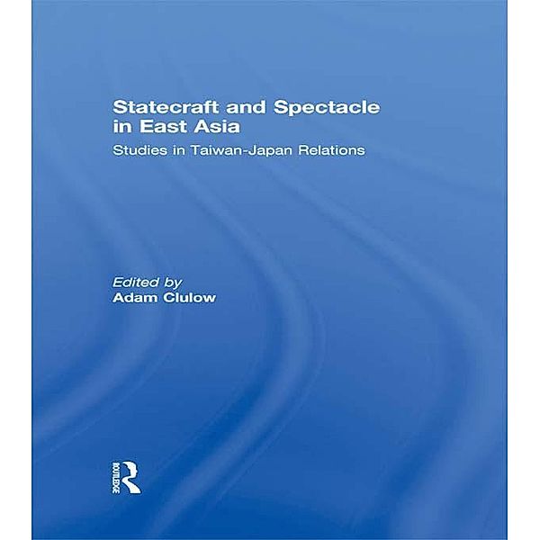 Statecraft and Spectacle in East Asia