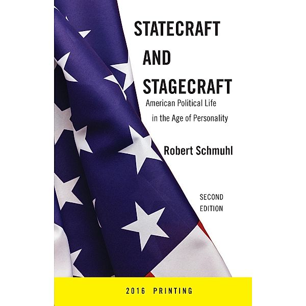 Statecraft and Stagecraft, Robert Schmuhl