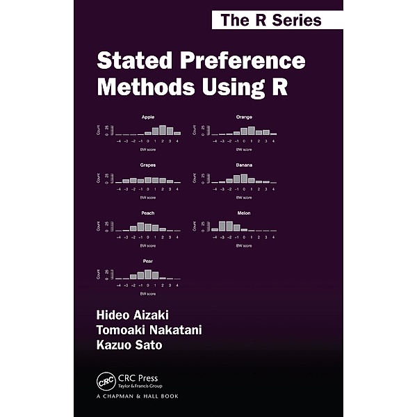 Stated Preference Methods Using R, Hideo Aizaki, Tomoaki Nakatani, Kazuo Sato
