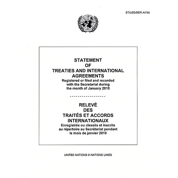 Statement of Treaties and International Agreements / Relev des Traits et Accords Internationaux: Statement of Treaties and International Agreements: Registered or Filed and Recorded with the Secretariat during the Month of January 2010