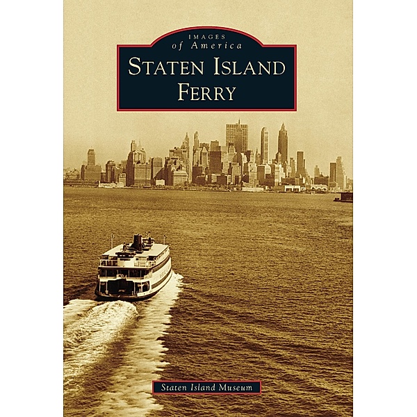 Staten Island Ferry, Staten Island Museum