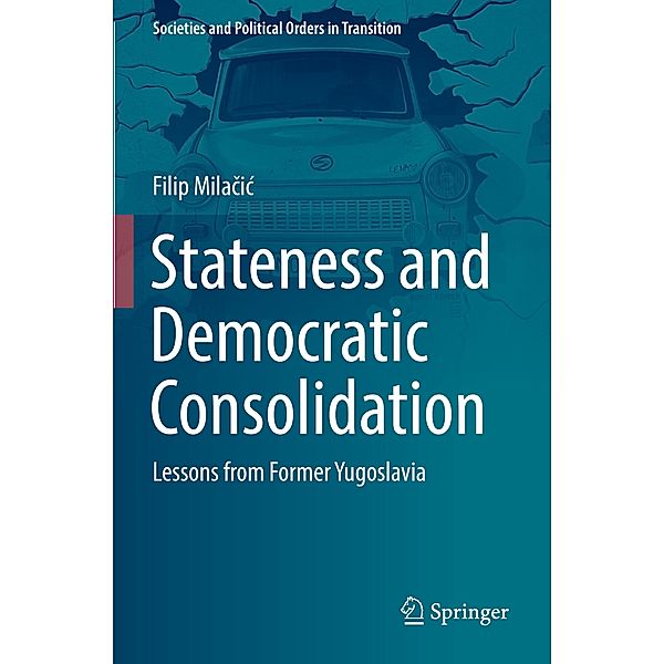 Stateness and Democratic Consolidation, Filip Milacic