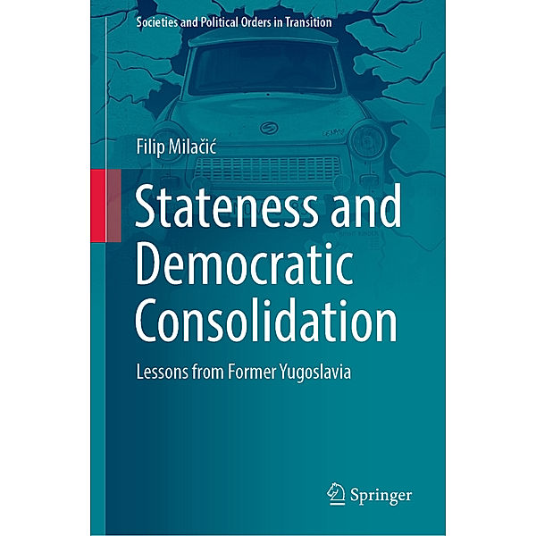 Stateness and Democratic Consolidation, Filip Milacic