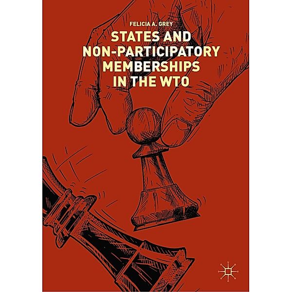 States and Non-Participatory Memberships in the WTO / Progress in Mathematics, Felicia A. Grey