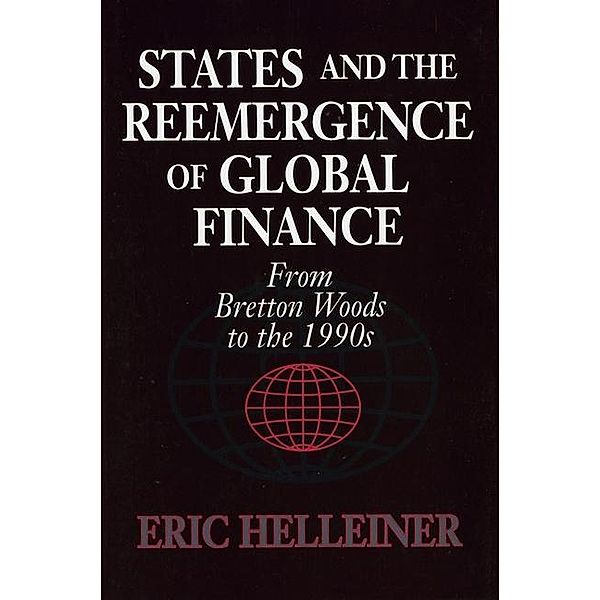 States and the Reemergence of Global Finance, Eric Helleiner