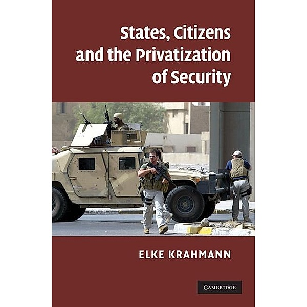 States, Citizens and the Privatisation of Security, Elke Krahmann