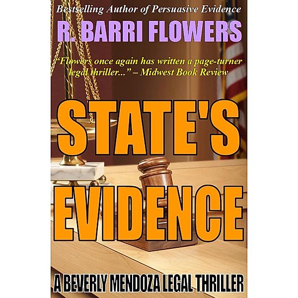 State's Evidence: A Beverly Mendoza Legal Thriller / R. Barri Flowers, R. Barri Flowers
