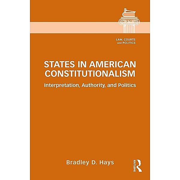 States in American Constitutionalism, Bradley D. Hays