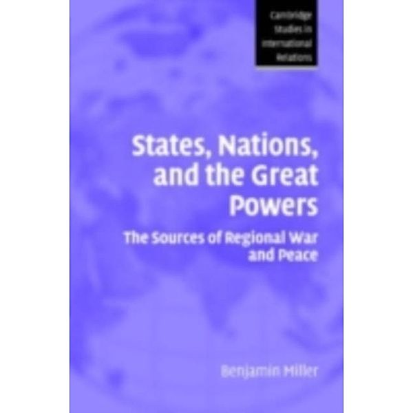 States, Nations, and the Great Powers, Benjamin Miller