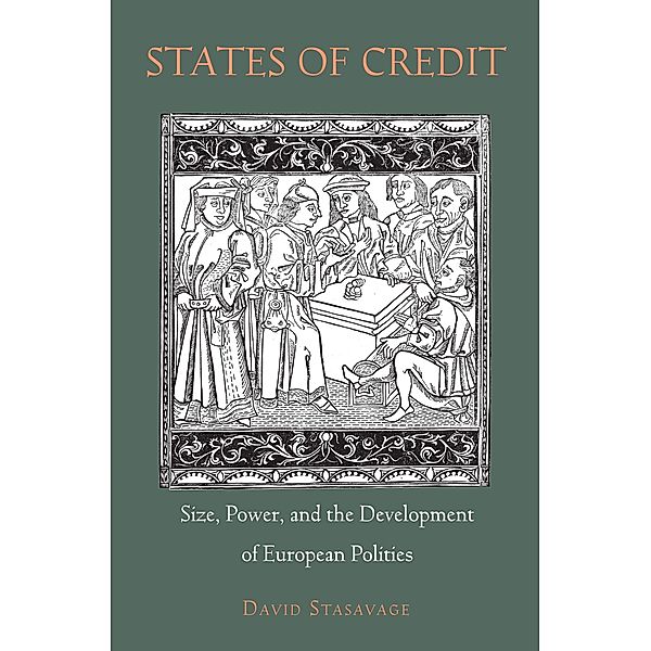 States of Credit / The Princeton Economic History of the Western World, David Stasavage
