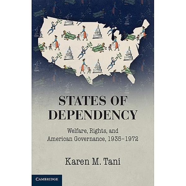 States of Dependency / Studies in Legal History, Karen M. Tani