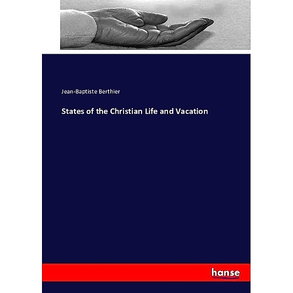 States of the Christian Life and Vacation, Jean-Baptiste Berthier